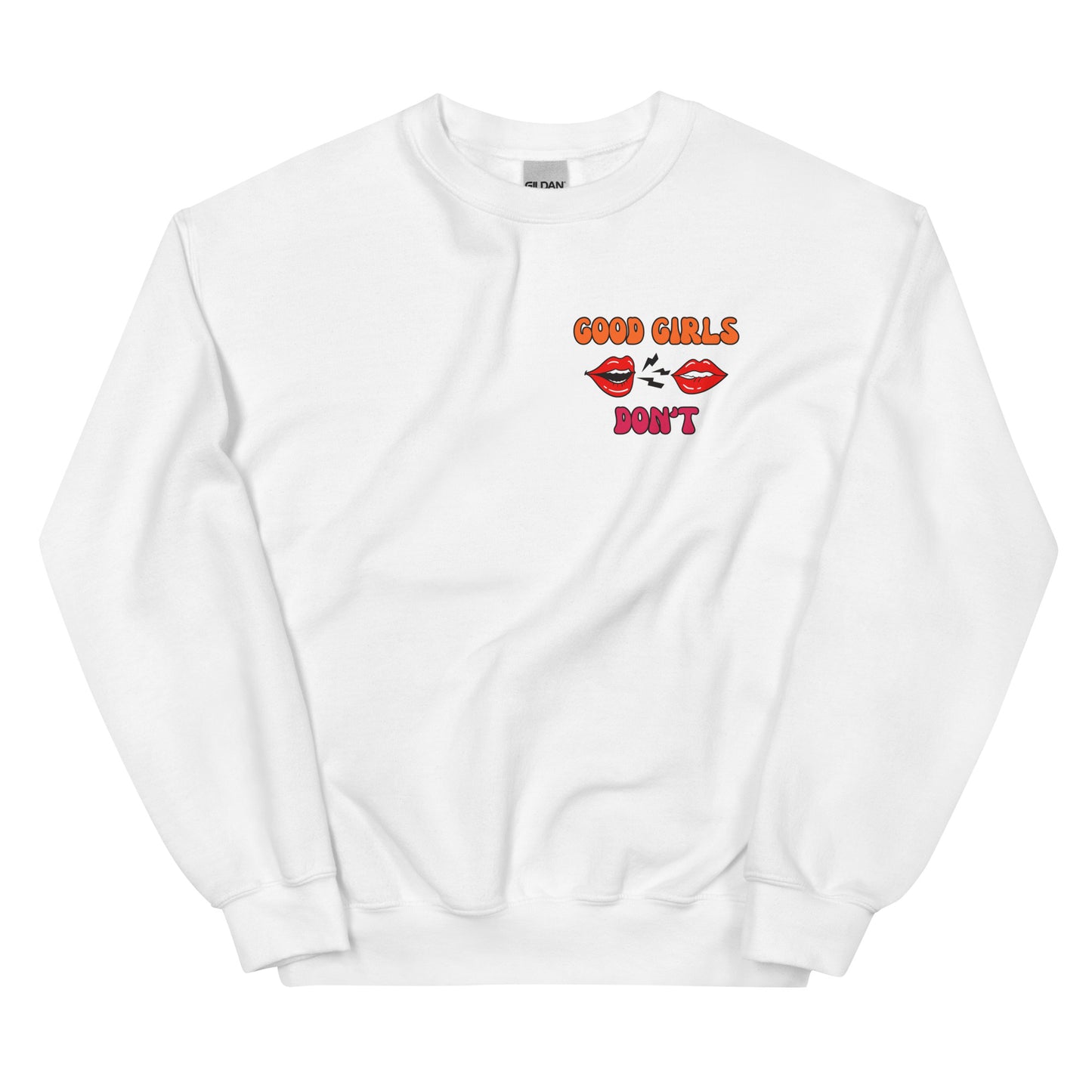 Good Girls Don't Printed Sweatshirt